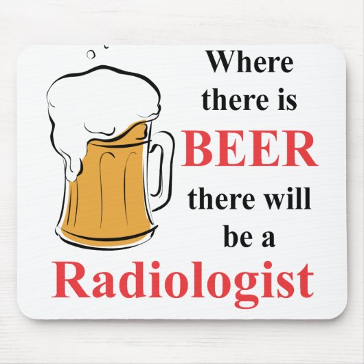 Wo es Bier - Radiologe gibt Mousepad (Vorne)