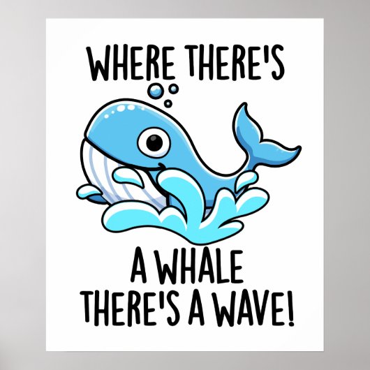 Wo es einen Wal gibt, gibt es ein gewölbtes, sonni Poster (Vorne)