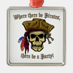 Wo es Piraten gibt, gibt es ein Party! Ornament Aus Metall