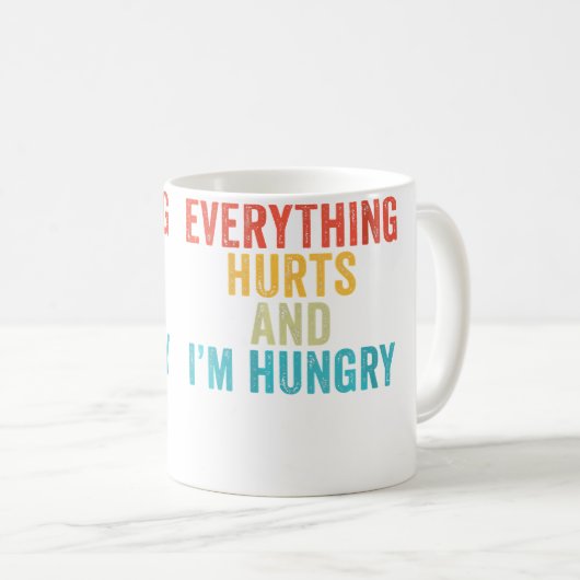 Wo Everything Hurts I'M Hungry Funny Running Marat Kaffeetasse (VorderseiteRechts)