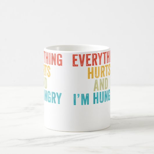 Wo Everything Hurts I'M Hungry Funny Running Marat Kaffeetasse (Mittel)