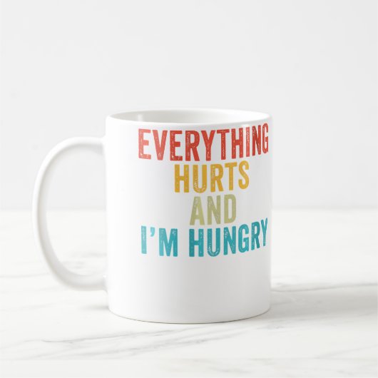 Wo Everything Hurts I'M Hungry Funny Running Marat Kaffeetasse (Links)