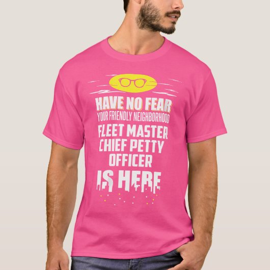 Wo Funny Fleet Master Chief Petty Officer Have No  T-Shirt (Vorderseite)