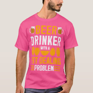 Wo Funny Pot Händler Bier Drinker Quote Potterie C T-Shirt