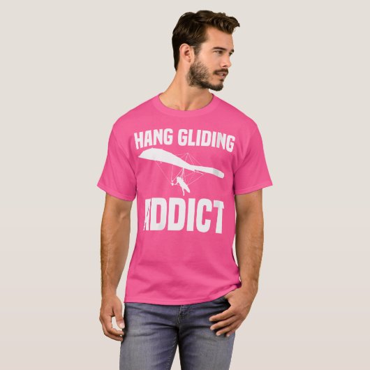 Wo Hang Gliding Addict Hang Glider Hang Gliding T-Shirt (Vorne ganz)
