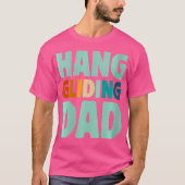 Wo Hang Gliding Dad T-Shirt (Vorderseite)