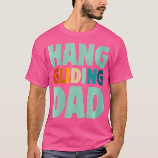 Wo Hang Gliding Dad T-Shirt (Vorderseite)