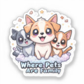 Wo Haustiere für Heimtiere Niedlich sind Aufkleber (Vorderseite)