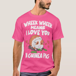 Wo ich dich in Guinea Pig Liebe T-Shirt