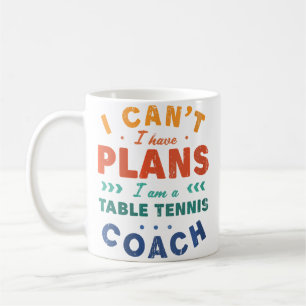 Wo ich keine Pläne haben kann Tischtennis-Trainer  Kaffeetasse