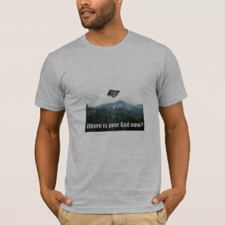 Wo Ihr Gott jetzt ist T-Shirt