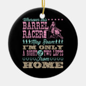 Wo immer dieser Barrel Racer kann Roam Barrel Raci Keramik Ornament (Vorne)