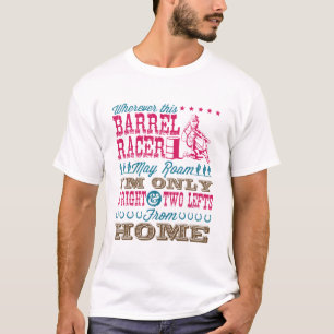 Wo immer dieser Barrel Racer kann Roam Barrel Raci T-Shirt