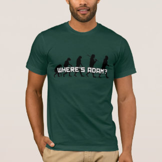 Wo ist Adam? T-Shirt