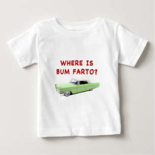 Wo ist Bum farto? Baby T-shirt