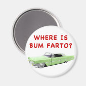 Wo ist Bum farto? Magnet (Vorderseite/Rückseite)