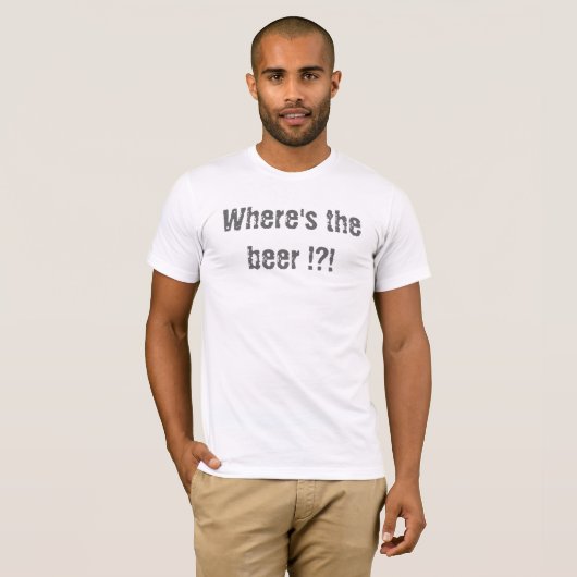 Wo ist das Bier? T-Shirt (Vorne ganz)