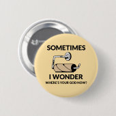 Wo ist dein Gott jetzt? | Funny Empire Toilettenpa Button (Vorne & Hinten)