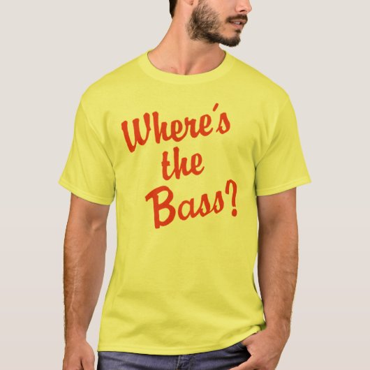 Wo ist der Baß? T-Shirt (Vorderseite)