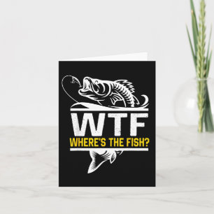 Wo ist der Fisch Wtf Männer Lustiger Angelwitz  Karte