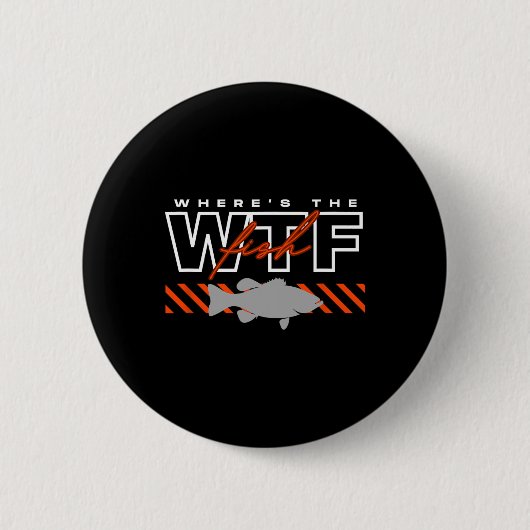 Wo ist der Fisch Wtf Männerwitz Fischen Button (Vorderseite)