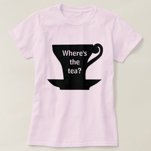 Wo ist der Tee?Shirt T-Shirt (Design vorne)