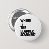 Wo ist die Blase Scanner? | Funny Medical Button (Vorne & Hinten)