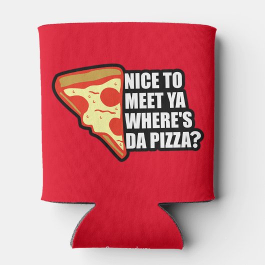 Wo ist die Pizza? Dosenkühler (Rückseite)