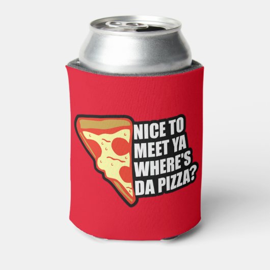 Wo ist die Pizza? Dosenkühler (Kanne Rückseite)