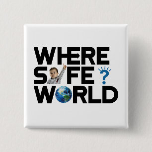 Wo ist die Welt sicher? Wir wollen Freiheit und Fr Button