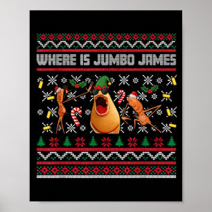 Wo ist Jumbo James hässliches Weihnachten Marcus d Poster