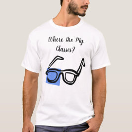 Wo ist mein Glass Funny Scatterbrain T - Shirt? T-Shirt