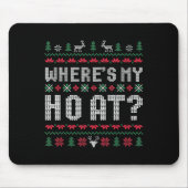 Wo ist mein Ho bei hässlich Matching Paaren Merry Mousepad (Vorne)