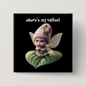 Wo ist mein Kaffee! Button (Vorderseite)