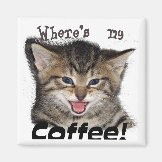 Wo ist mein Kaffee Cat? Magnet (Vorne)