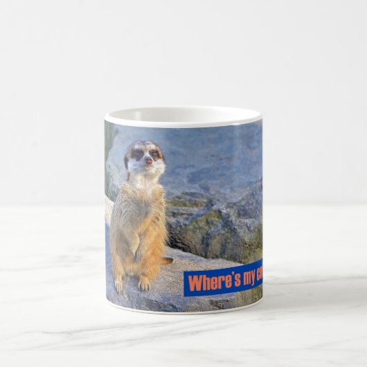 Wo ist mein Kaffee? Meerkat Tasse (Mittel)