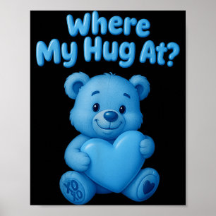 Wo ist mein Kuss, süßer Teddybär, der Herz hält, l Poster