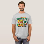 Wo ist mein Pot of Gold St. Patrick's Day T-Shirt (Vorne ganz)