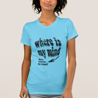 Wo ist mein Verstand T-Shirt
