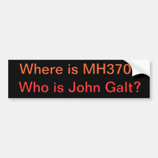 Wo ist MH370? Wer ist John Galt? Autoaufkleber
