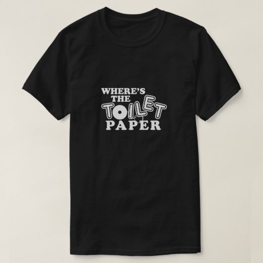 Wo ist Toilettenpapier Bad Gewebe Spaß Funny T-Shirt (Design vorne)