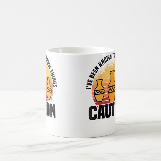 Wo I'Ve Been Known To Throw Things Pottery Ceramic Kaffeetasse (Mittel)