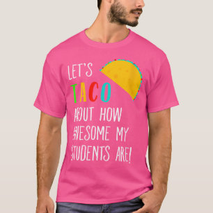 Wo Lasst Uns Über Lustige Lehrer Tolles Schüler Ta T-Shirt