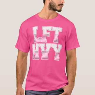Wo Lft Hvy Heavy Weightlift Barbell Gym Wo T-Shirt