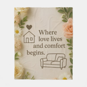 Wo Liebe lebt und Trost beginnt – Elegantes Zuhaus Fleecedecke