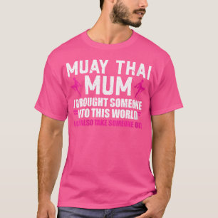 Wo Mama Mother Mauy Thai Thailand Muay Thai T-Shirt