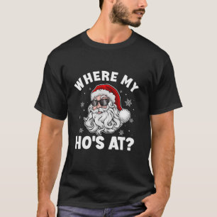 Wo mein Ho am sonnigen Weihnachtsfeiertag ist Sant T-Shirt