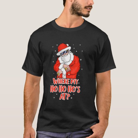 Wo mein Ho Ho Ho an unpassender sonniger Weihnacht T-Shirt (Vorderseite)