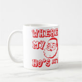 Wo mein Ho ist - Funny Christmas Weihnachtsmann Kaffeetasse (Links)