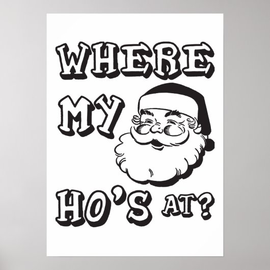 Wo mein Ho ist - Funny Christmas Weihnachtsmann Poster (Vorne)